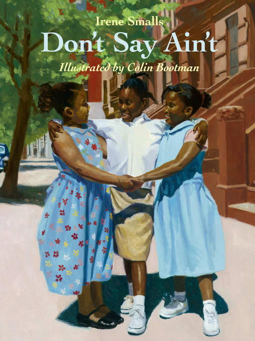 Title details for Don't Say Ain't by Irene Smalls - Available